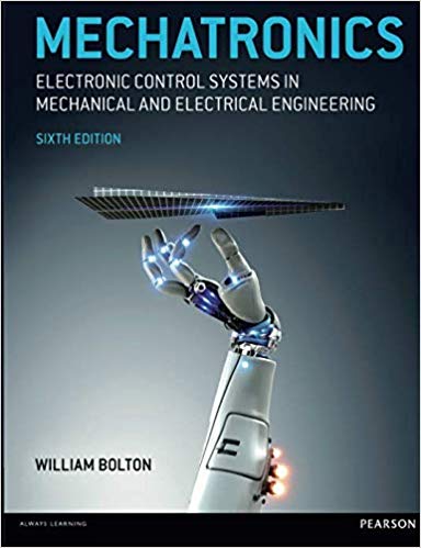 دانلود کتاب Mechatronics – Electronic Control Systems In Mechanical And Electrical Engineering, 6Th Edition, ed, 2015