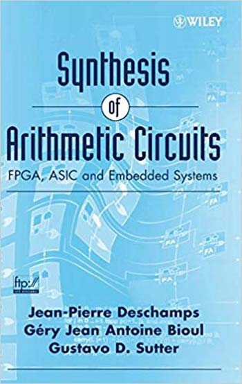 دانلود کتاب Synthesis Of Arithmetic Circuits – Fpga, Asic And Embedded Systems, 2006