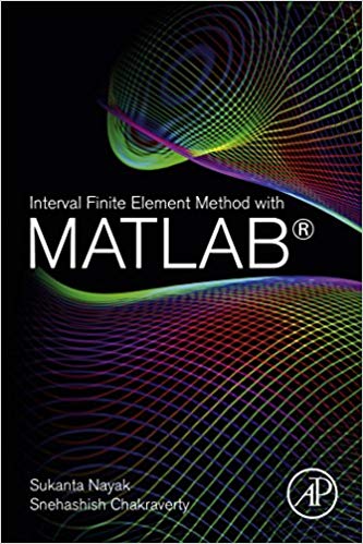 دانلود کتاب Interval Finite Element Method With Matlab, 2019