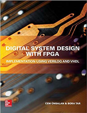 دانلود کتاب Digital System Design With Fpga – Implementation Using Verilog And Vhdl, 2017