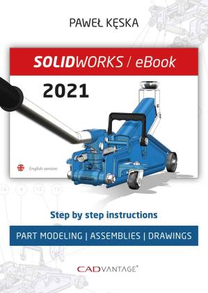 دانلود کتاب SolidWorks 2021: Part Modeling, Assemblies, and Drawings: Step by step instructions