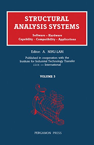دانلود کتاب Structural Analysis Systems. Software–Hardware Capability–Compatibility–Applications, Volume 3, 1986