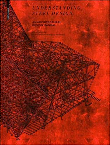 دانلود کتاب Understanding Steel Design – An Architectural Manual, 2011