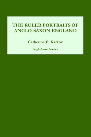 دانلود کتاب The Ruler Portraits of Anglo-Saxon England