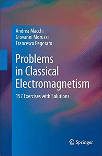 دانلود کتاب Problems in Classical Electromagnetism – 157 Exercises with Solutions