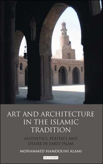 دانلود کتاب Art and Architecture in the Islamic Tradition