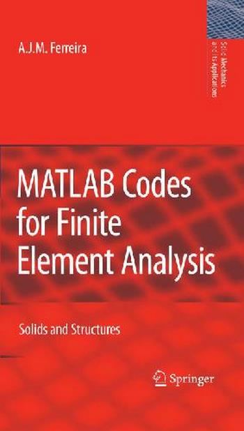 دانلود کتاب Matlab Codes For Finite Element Analysis – Solids And Structures, 2009