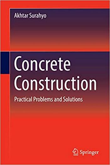 دانلود کتاب Surahyo A., Concrete Construction – Practical Problems and Solutions, 2019