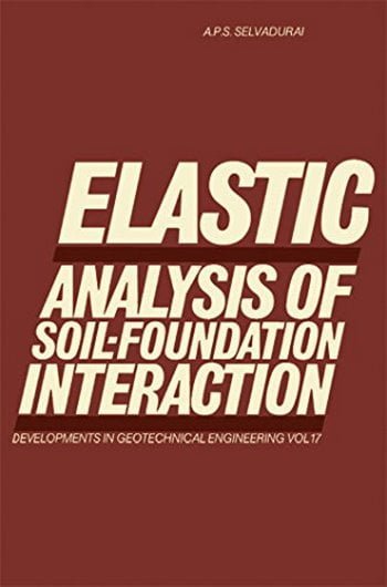 دانلود کتاب Selvadurai A. P. S., Elastic Analysis of Soil-Foundation Interaction, 1979
