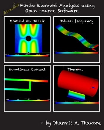 دانلود کتاب Thakore D. A., Intermediate Finite Element Analysis with Open Source Software, 2014