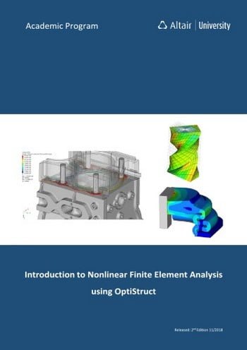 دانلود کتاب Altair University Team, Introduction to Nonlinear Finite Element Analysis using Optistruct, 2nd ed, 2018