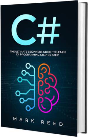 دانلود کتاب C#: The Ultimate Beginners Guide to Learn C# Programming Step-by-Step