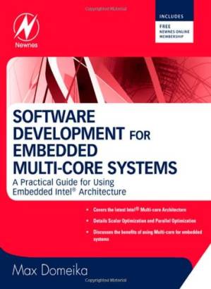 دانلود کتاب Software Development for Embedded Multi-core Systems: A Practical Guide Using Embedded Intel® Architecture