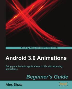 دانلود کتاب Android 3.0 Animations: Beginner’s Guide