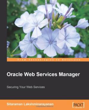 دانلود کتاب Oracle Web Services Manager: Securing your Web Services