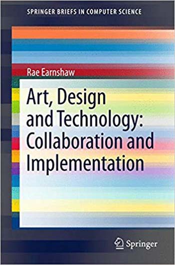 دانلود کتاب Art Design and Technology – Collaboration Implementation