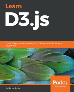 دانلود کتاب Learn D3.js: Create interactive data-driven visualizations for the web with the D3.js library