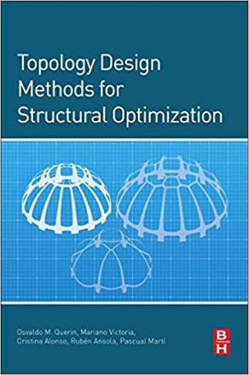 دانلود کتاب Querin O. M., Topology Design Methods for Structural Optimization, 2017