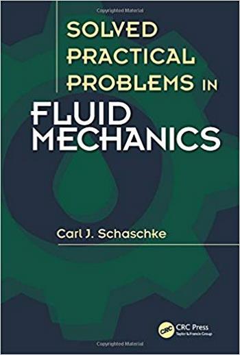 دانلود کتاب Schaschke C. J., Solved Practical Problems in Fluid Mechanics, 2016