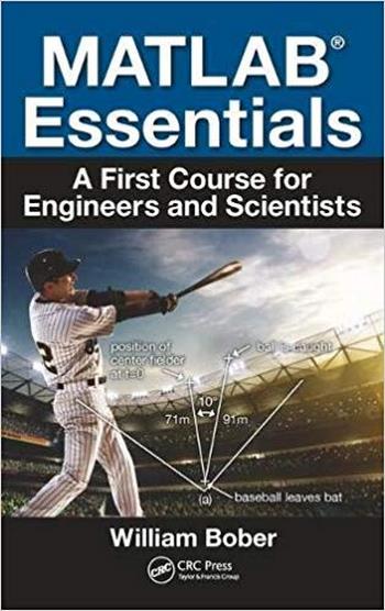 دانلود کتاب Bober W., MATLAB Essentials – A First Course for Engineers and Scientists, 2017