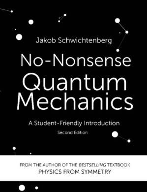 دانلود کتاب No-Nonsense Quantum Mechanics: A Student-Friendly Introduction, Second Edition