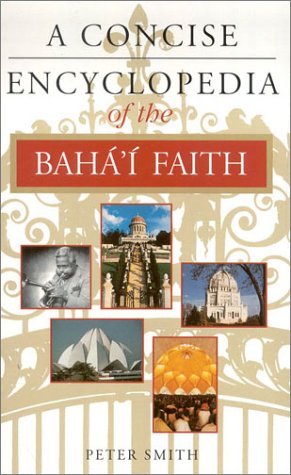 دانلود کتاب A Concise Encyclopedia of the Baha’i Faith (Concise Encyclopedia of World Faiths)