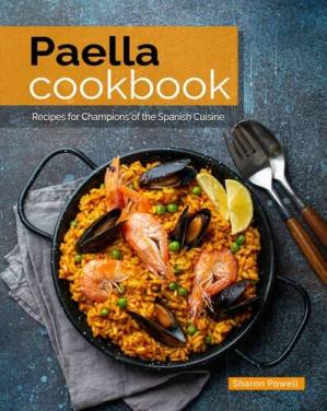 دانلود کتاب Paella Cookbook: Recipes for Champions of the Spanish Cuisine