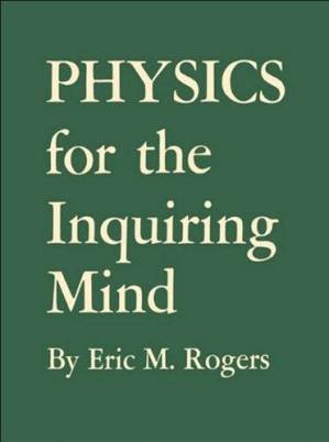 دانلود کتاب Physics for the Inquiring Mind: The Methods, Nature, and Philosophy of Physical Science