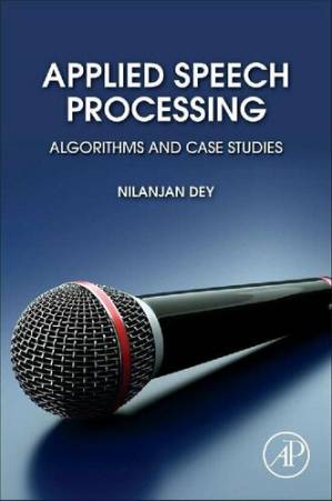دانلود کتاب Applied Speech Processing Algorithms: Algorithms and Case Studies