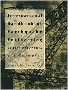 دانلود کتاب Paz M., International Handbook of Earthquake Engineering Codes, Programs, and Examples, 1994