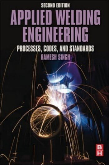 دانلود کتاب Applied Welding Engineering – Processes, Codes, and Standards, Second Edition