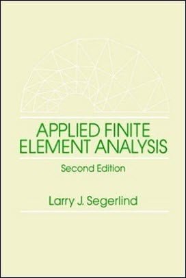 دانلود کتاب Segerlind L. J., Applied Finite Element Analysis, 2nd ed, 1984