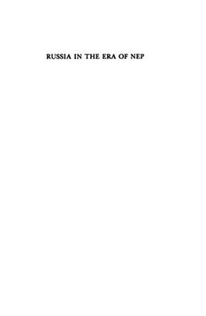 دانلود کتاب Russia in the Era of NEP: Explorations in Soviet Society and Culture: No. 657