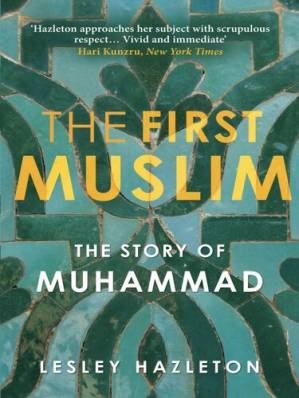 دانلود کتاب The First Muslim: The Story of Muhammad