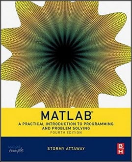 دانلود کتاب Attaway S., Matlab – A Practical Introduction to Programming and Problem Solving, 4th ed, 2017
