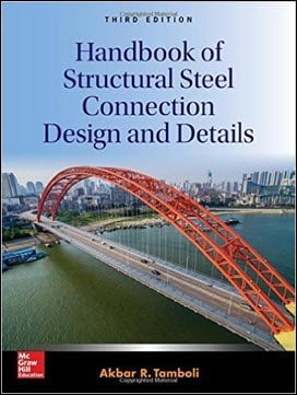 دانلود کتاب Tamboli A. R., Handbook of Structural Steel Connection Design and Details, 3rd ed, 2017