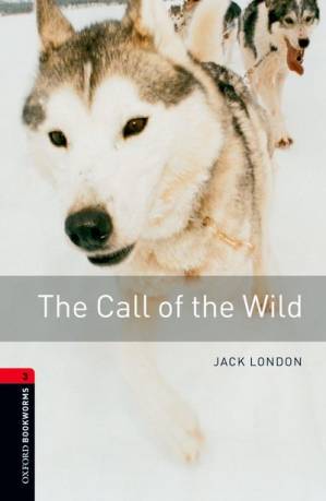دانلود کتاب The Call of the Wild – Oxford Bookworms 3