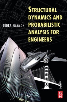 دانلود کتاب Maymon G., Structural Dynamics and Probabilistic Analysis for Engineers, 2008