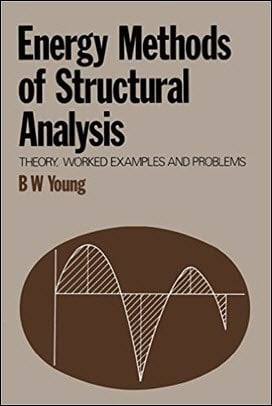 دانلود کتاب Young B. A., Energy Methods of Structural Analysis: Theory, Worked Examples and Problems, 1981