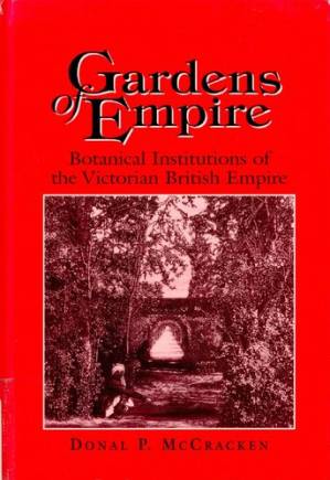 دانلود کتاب Gardens of empire : botanical institutions of the Victorian British empire