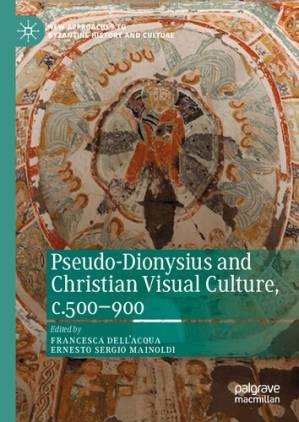 دانلود کتاب Pseudo-Dionysius and Christian Visual Culture, C.500-900