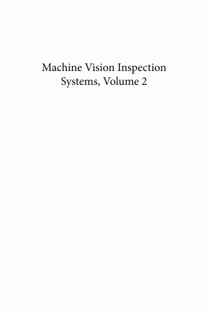 دانلود کتاب Machine Vision Inspection Systems, Machine Learning-Based Approaches