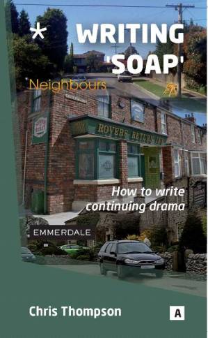 دانلود کتاب Writing Soap: How to write Popular Continuing Drama (Aber Creative Writing)