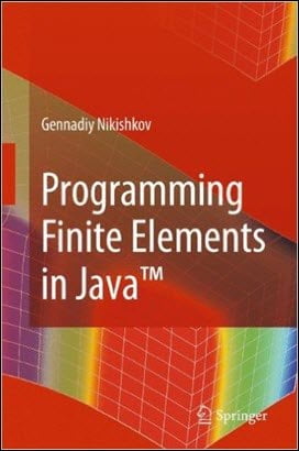 دانلود کتاب Nikishkov G. N., Programming Finite Elements in Java, 2010