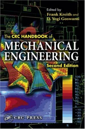 دانلود کتاب The CRC Handbook of Mechanical Engineering, Second Edition (Handbook Series for Mechanical Engineering)