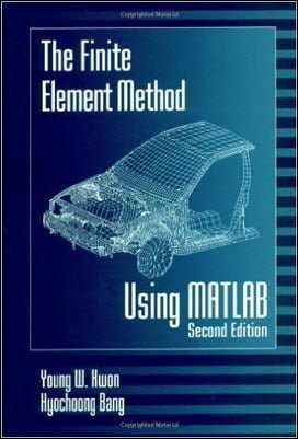 دانلود کتاب Kwon Y. W., The Finite Element Method Using MATLAB, 2nd ed, 2000