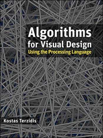 دانلود کتاب Algorithms for visual design using the Processing language