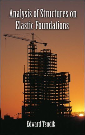 دانلود کتاب Tsudik E., Analysis of Structures on Elastic Foundations, 2013