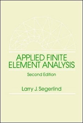 دانلود کتاب L. J. Segrelind, Applied Finite Element Analysis, 2nd ed, 1984