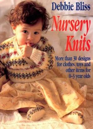 دانلود کتاب Nursery Knits: More Than 30 Designs for Clothes, Toys and Other Items for 0-3 Year Olds